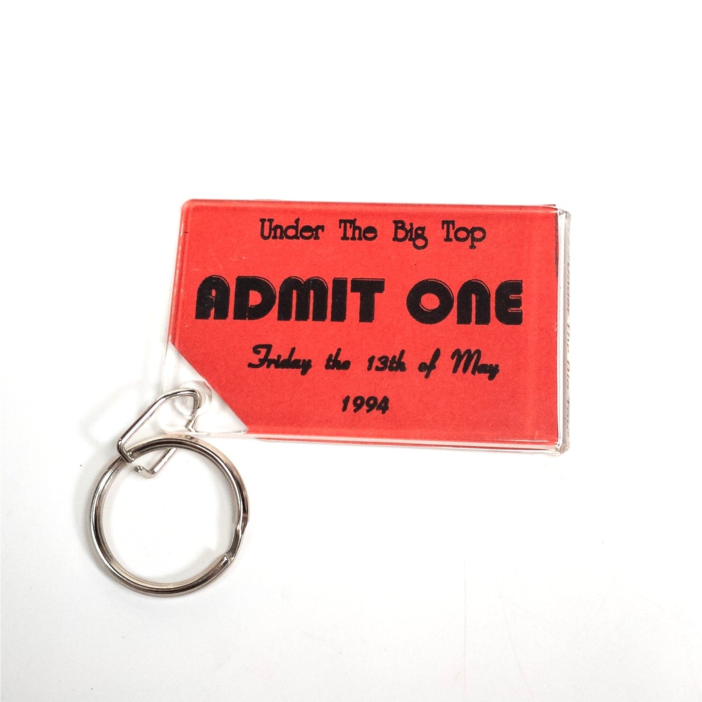 Under The Big Top Friday The 13th of May 1994 Admit One Circus Ticket Keychain