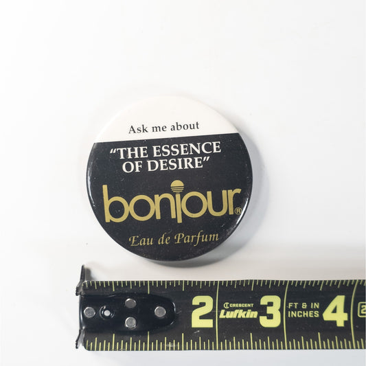 Ask Me About The Essence of Desire Bonjour Eau De Parfum Pinback Button Pin